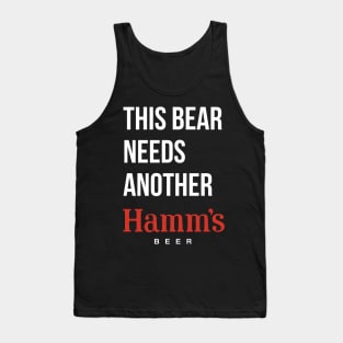 THIS BEAR NEEDS ANOTHER HAMM'S (beer) - dark shirts Tank Top